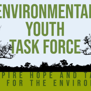 Environmental Youth Task Force - Inspire Hope & take Action for the environmental